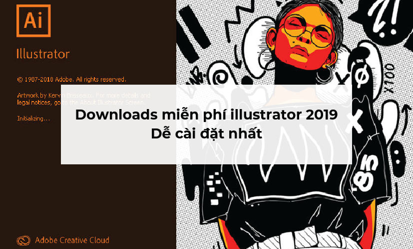 Downloads miễn phí illustrator 2019 – Dễ cài đặt nhất