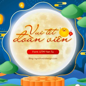 Font chữ tết trung thu đẹp việt hóa hiện nay